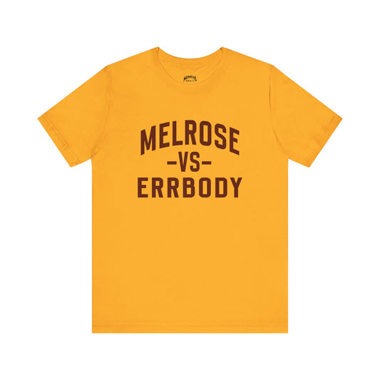 Melrose Vs Errbody Varsity Tee