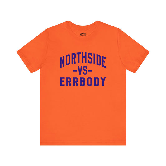 Northside Vs Errbody Varsity Tee