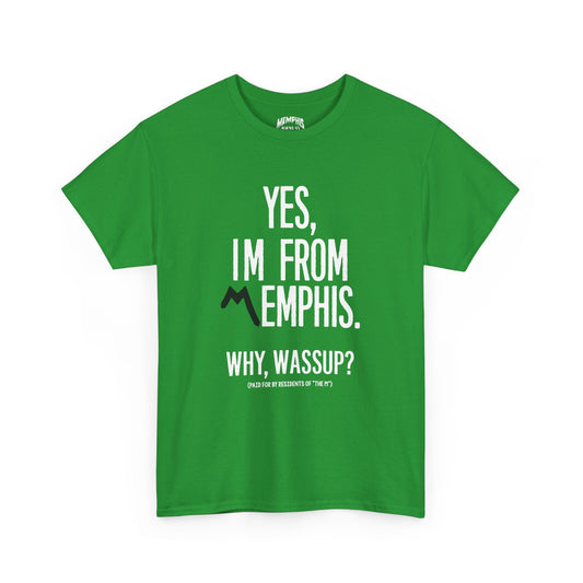 Yes, I'm From Memphis Signature Tee "Ghetty Green"