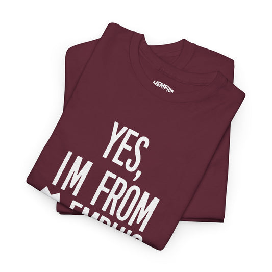 Yes, I'm From Memphis Signature Tee "Maroon"