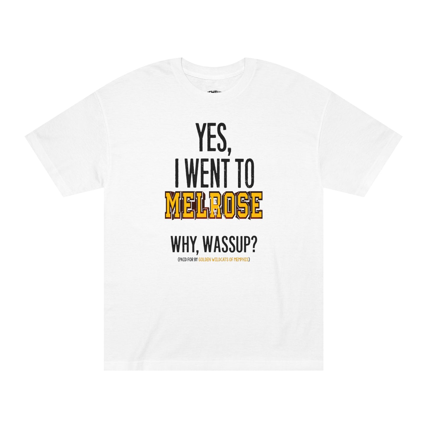 Yes, I Went To Melrose Varsity Tee
