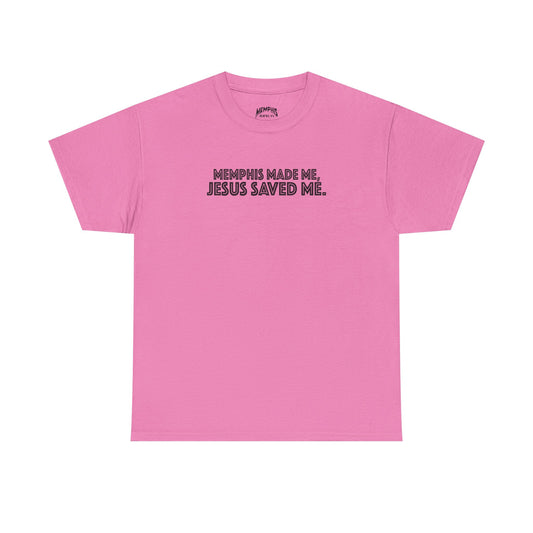 Memphis Made, Jesus Saved Tee "Pretty Pink"