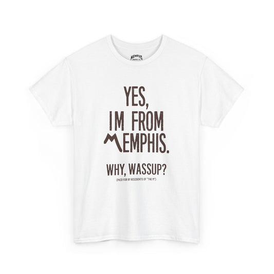 Yes, Im From Memphis Signature Tee "White Chocolate"
