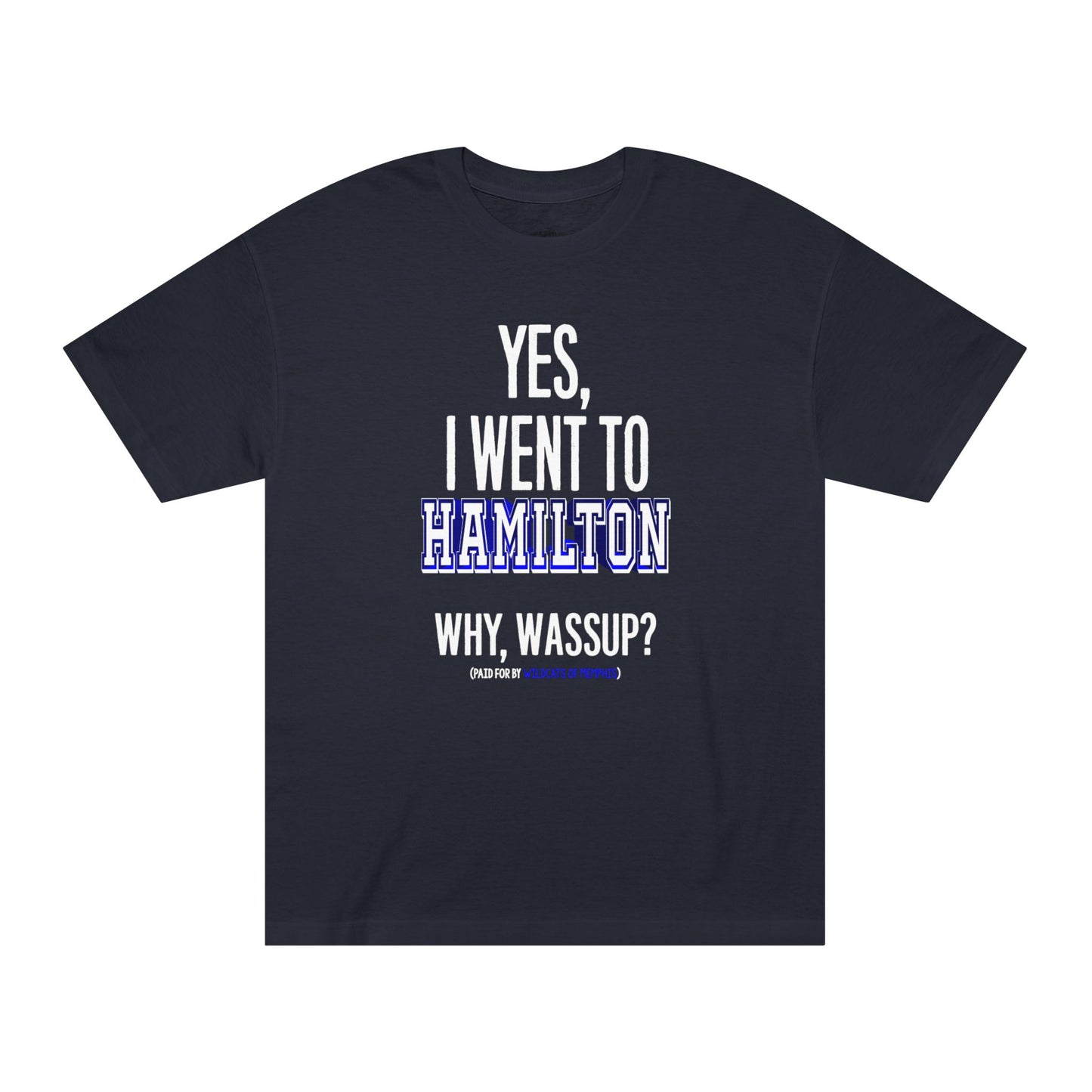 Yes, I Went To Hamilton Varsity Tee