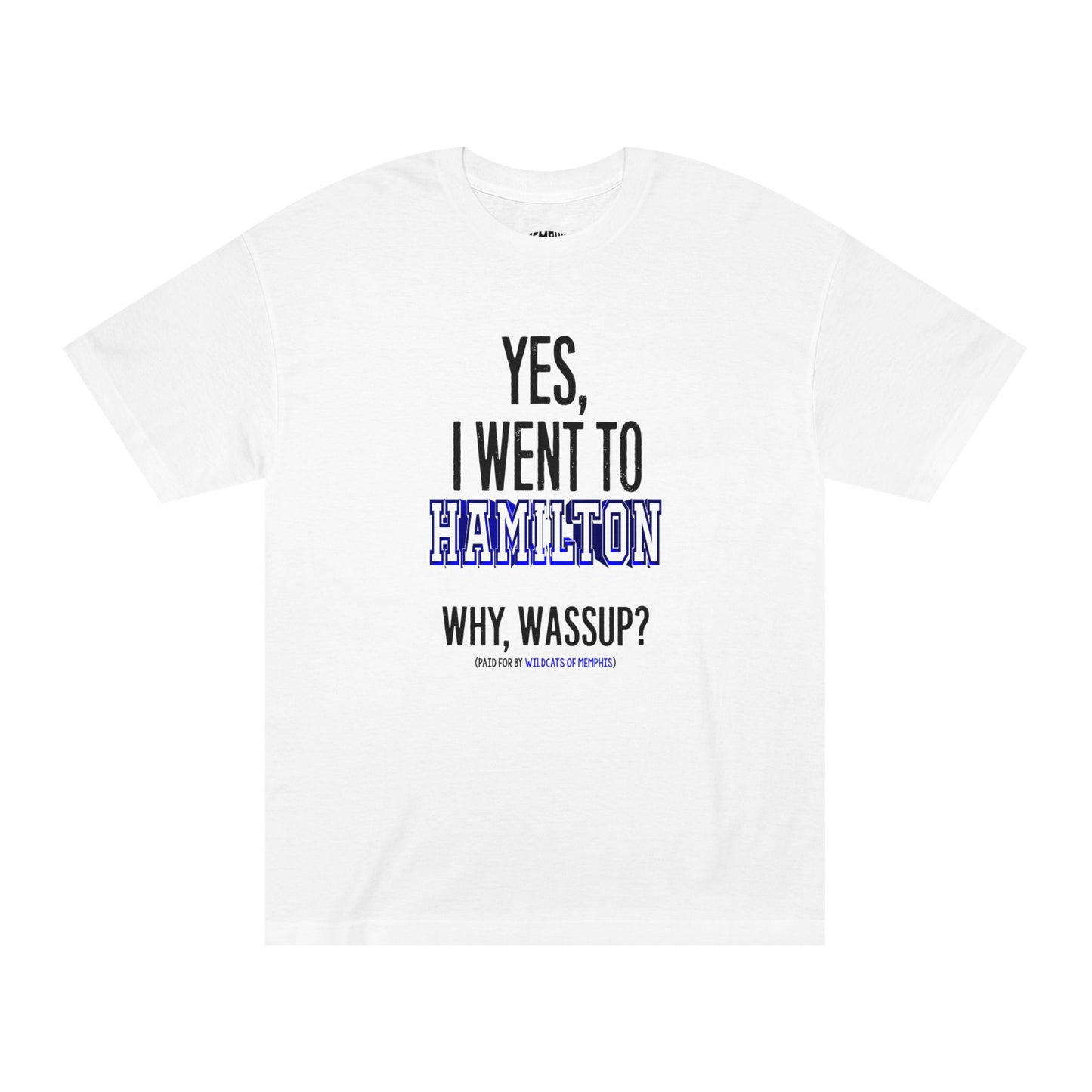Yes, I Went To Hamilton Varsity Tee