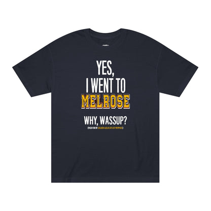 Yes, I Went To Melrose Varsity Tee