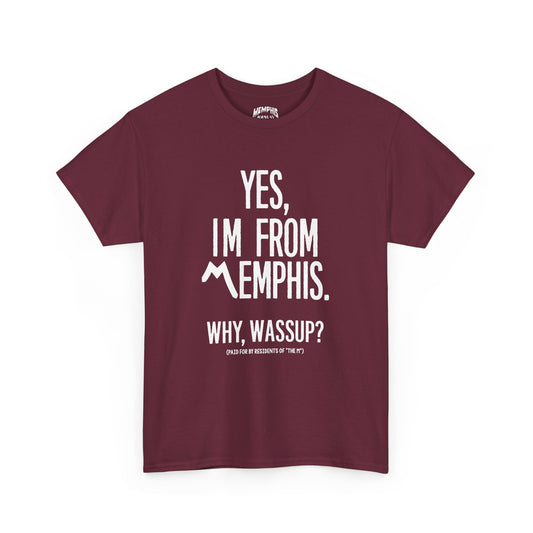 Yes, I'm From Memphis Signature Tee "Maroon"