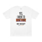 Yes, I Went To Northside Varsity Tee