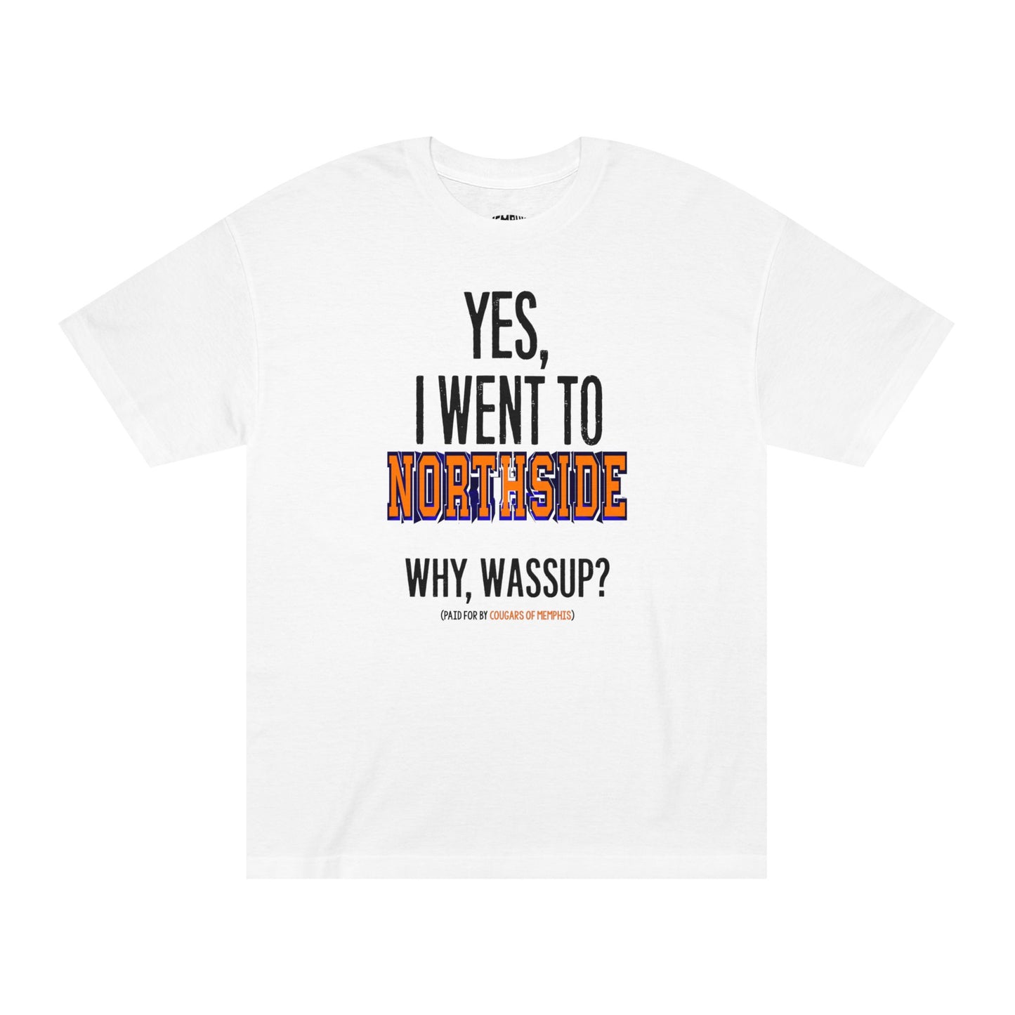 Yes, I Went To Northside Varsity Tee